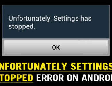How To Fix 'Unfortunately Settings Has Stopped' Error On Android