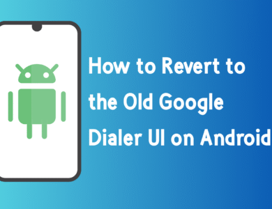 How to Revert to the Old Google Dialer UI on Android