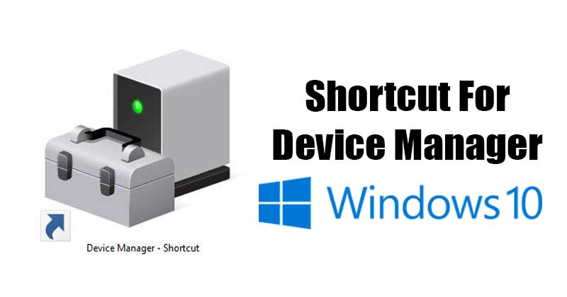 How to Create Shortcut for Device Manager On Windows