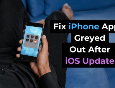 How to Fix iPhone Apps Greyed Out After iOS Update