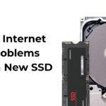 How to Fix Internet Problems with New SSD