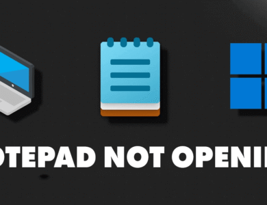 How to Fix Notepad Not Opening on Windows 11 (9 Methods)
